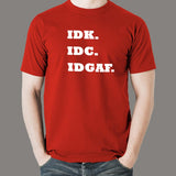 IDK IDC IDGAF T-shirt's For Men india