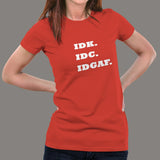 IDK IDC IDGAF T-shirt's For Women india