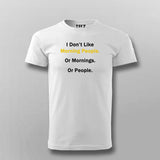 I DON'T LIKE MORNING PEOPLE T-shirt For Men