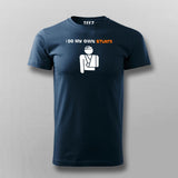 I Do My Own Stunts Funny T-Shirt For Men