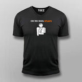 I Do My Own Stunts Funny V neck T-Shirt For Men Online India
