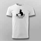 I Do What I Want Cat T-Shirt For Men Online India