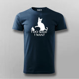 I Do What I Want Cat T-Shirt For Men