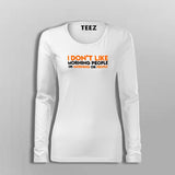 I Don't Like Morning People Funny Sarcastic T-Shirt For Women