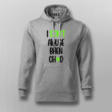 I Dont Abuse Bhen Ch*d Hindi Hoodie For Men