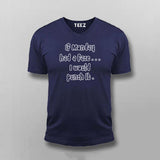 IF MONDAY HAD A FACE I WOULD PUNCH IT Funny T-shirt For Men