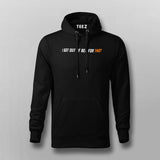 I Got Out Of Bed For This Funny Hoodies For Men Online India