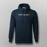 I Got Out Of Bed For This Funny Hoodies For Men