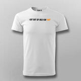 I Got Out Of Bed For This Funny T-Shirt For Men