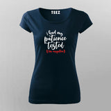 I Had My Patience Tested I'm Negative T-shirt For Women