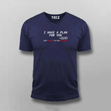 I Have A Plan For You By God T-shirt For Men