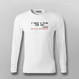 I Have A Plan For You By God T-shirt For Men