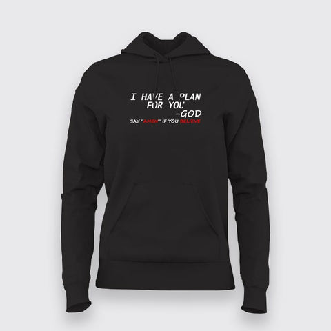 I Have A Plan For You By God Hoodies For Women Online India
