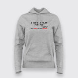 I Have A Plan For You By God Hoodie For Women Online India