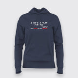 I Have A Plan For You By God Hoodies For Women