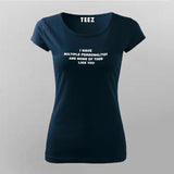 I Have Multiple Personalities Funny Attitude T-Shirt For Women