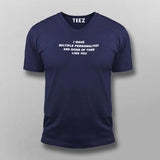 I Have Multiple Personalities Funny Attitude T-Shirt For Men