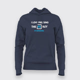 I LOVE PRESSING F5 Hoodies For Women