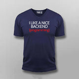 I LIKE A NICE BACKEND (PROGRAMMING) Funny Coding Quotes T-shirt For Men