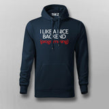 I LIKE A NICE BACKEND (PROGRAMMING) Funny Coding Quotes Hoodies For Men