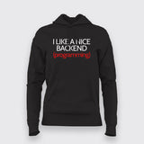 I LIKE A NICE (PROGRAMMING) Funny Coding Quotes Hoodies For Women Online India