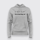 I Like to Keep Things Real T-Shirt For Women