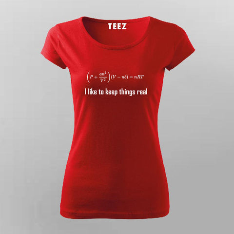 I Like to Keep Things Real T-Shirt For Women