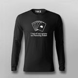 I Lost All My Money Poker Funny Full sleeve T-shirt For Men Online Teez