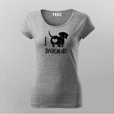 I Love Dachshunds T-Shirt For Women