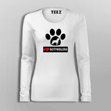 I Love Rottweiler Fullsleeve T-Shirt For Women Online