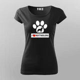 I Love Rottweiler T-Shirt For Women