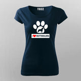 I Love Rottweiler T-Shirt For Women