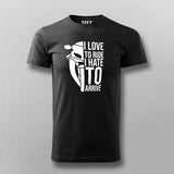 I Love To Ride I Hate To Arrive Motorcycle T-Shirt  India