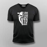 I Love To Ride I Hate To Arrive Motorcycle V Neck T-Shirt India