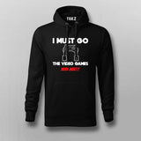 I MUST GO VIDEO GAME NEEDS MEE Gaming Hoodies For Men