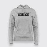 I Make No Apologies This Is Me Hoodies For Women