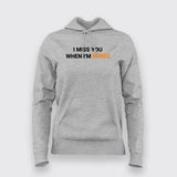 I Miss You When I Am Bored T-Shirt For Women