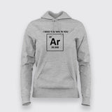 I Miss You When You Argon (Are Gone), Funny Chemistry Pun Hoodies For Women