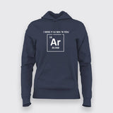I Miss You When You Argon (Are Gone), Funny Chemistry Pun Hoodies For Women