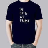 In Data We Trust Funny Analytics Data Scientist Men's T-Shirt