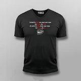 In Bed You Close Your Eyes And At Work Your Close Your Eyes Time Relating V-neck T-shirt For Men Online India