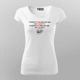 In Bed You Close Your Eyes And At Work Your Close Your Eyes Time Relating T-Shirt For Women