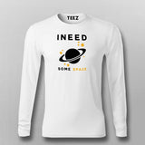 I Need Some Space Funny Astronomy Science T-Shirt For Men