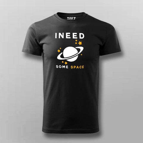 I Need Some Space Funny Astronomy Science T-Shirt For Men Online India