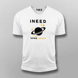 I Need Some Space Funny Astronomy Science T-Shirt For Men