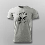I Need Space Funny Alien T-Shirt For Men