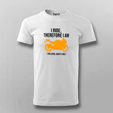 I Ride Therefore I Am Men's Biker T-Shirt