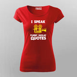 I Speak Fluent Sholay Quote Funny T-Shirt For Women