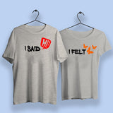 I Said Hi And I Felt Cute Best Couple T-Shirts