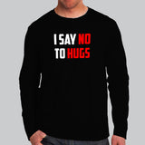 I Say No To Hugs T-Shirt For Men